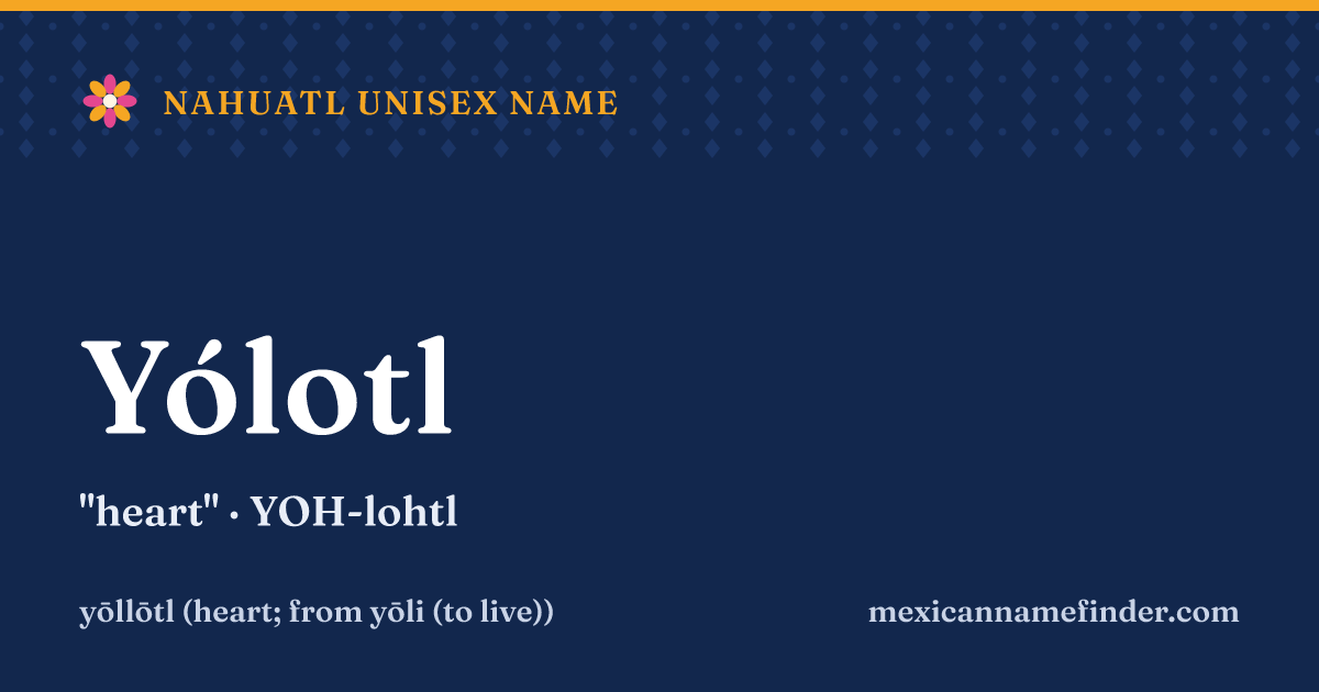 Yólotl means heart