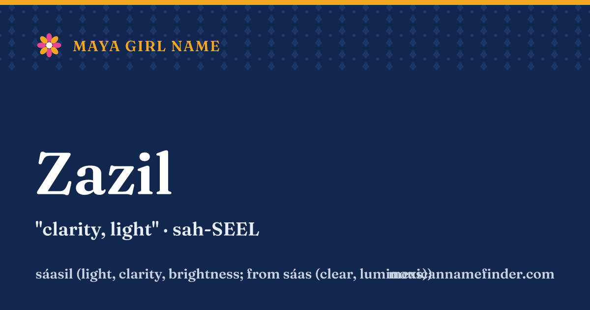 Zazil means clarity, light